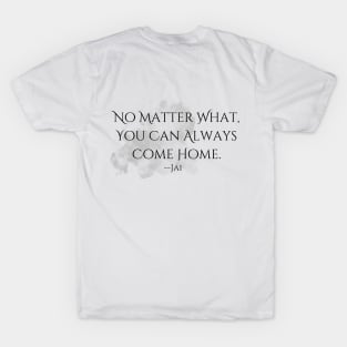 "Home"--Jai Quote, Fire & Brimstone Scrolls T-Shirt